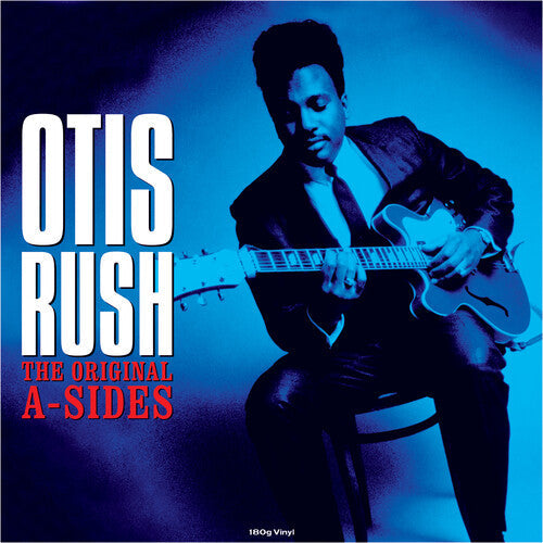 Otis Rush - Original A-Sides (180gm Vinyl) Vinyl Record