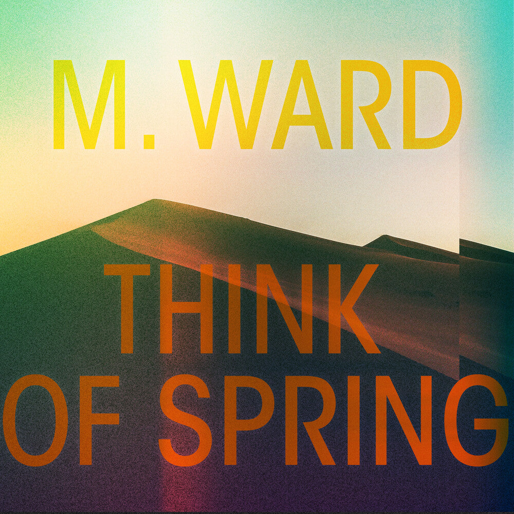 the album cover for M. Ward - Think Of Spring