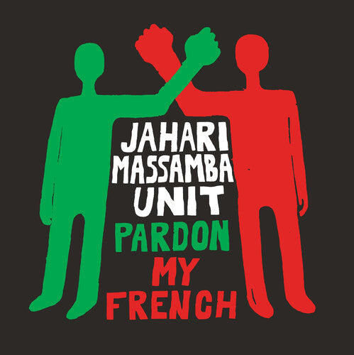 Jahari Massamba Unit - Pardon My French Vinyl Record