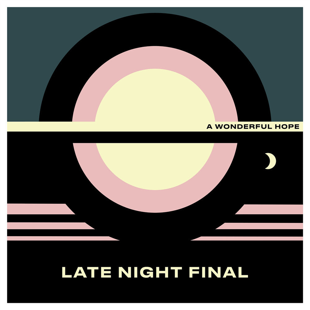 Late Night Final - A Wonderful Hope [LP] Vinyl Record