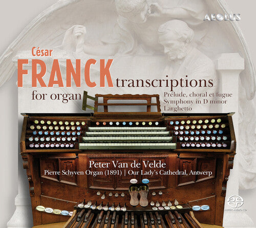 Franck / Velde - Transcriptions For Organ - Super Audio CD