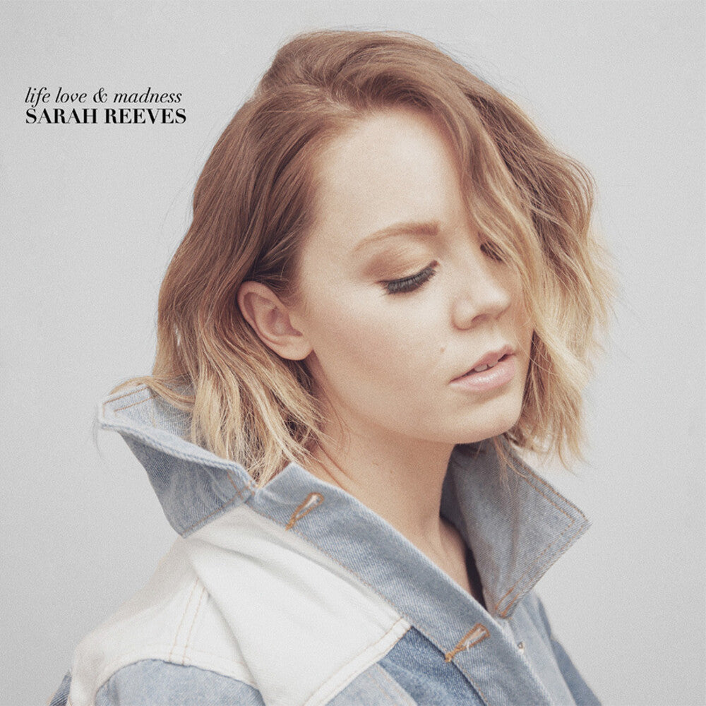 the album cover for Sarah Reeves - Life Love & Madness