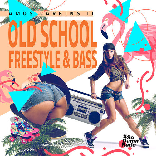 Larkins Ii, Amos - Old School Freestyle & Bass - Music CD