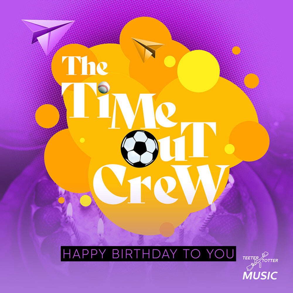 the album cover for Time-Out Crew - Happy Birthday To You