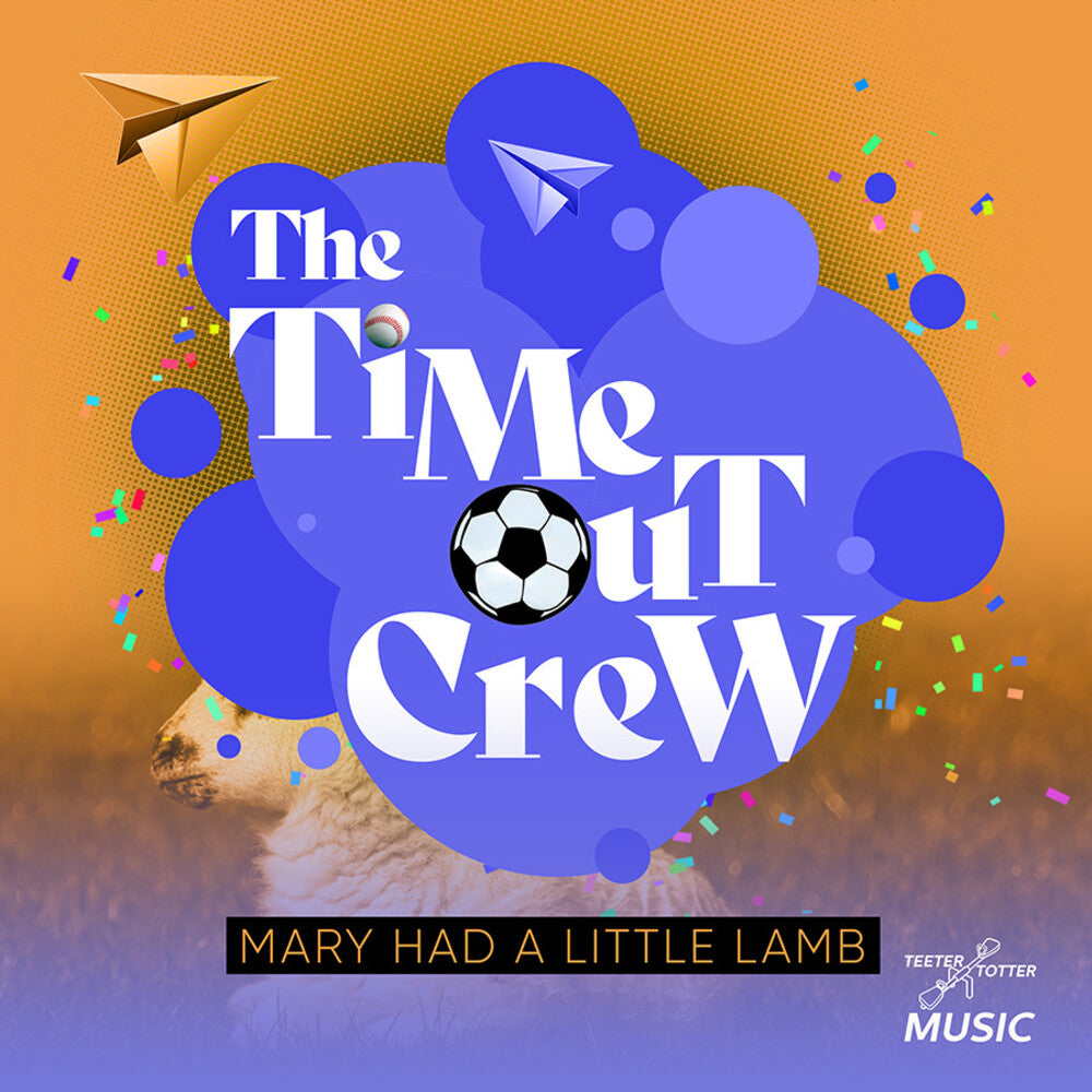 the album cover for Time-Out Crew - Mary Had A Little Lamb