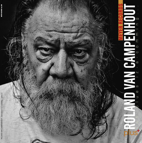Campenhout,roland Van - Dah Blues Iz-a-comming ..plus[+] - Vinyl Record