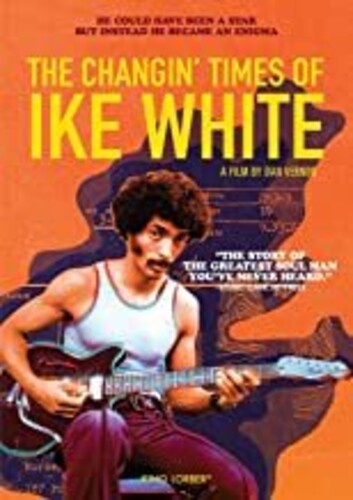 Changin Times Of Ike White (2019) - Changin Times Of Ike White (2019) - DVD
