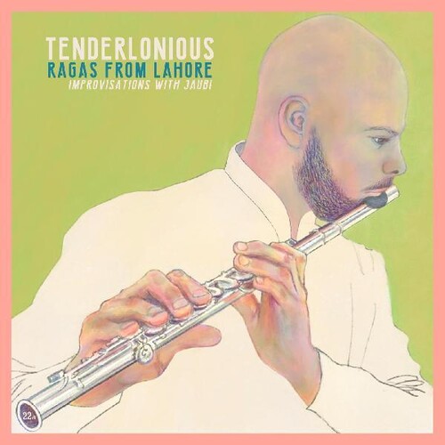 Tenderlonious - Ragas From Lahore - Improvisations With Jaubi - Music CD
