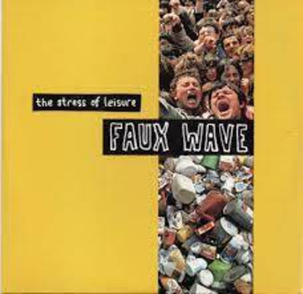 the album cover for Stress Of Leisure - Faux Wave