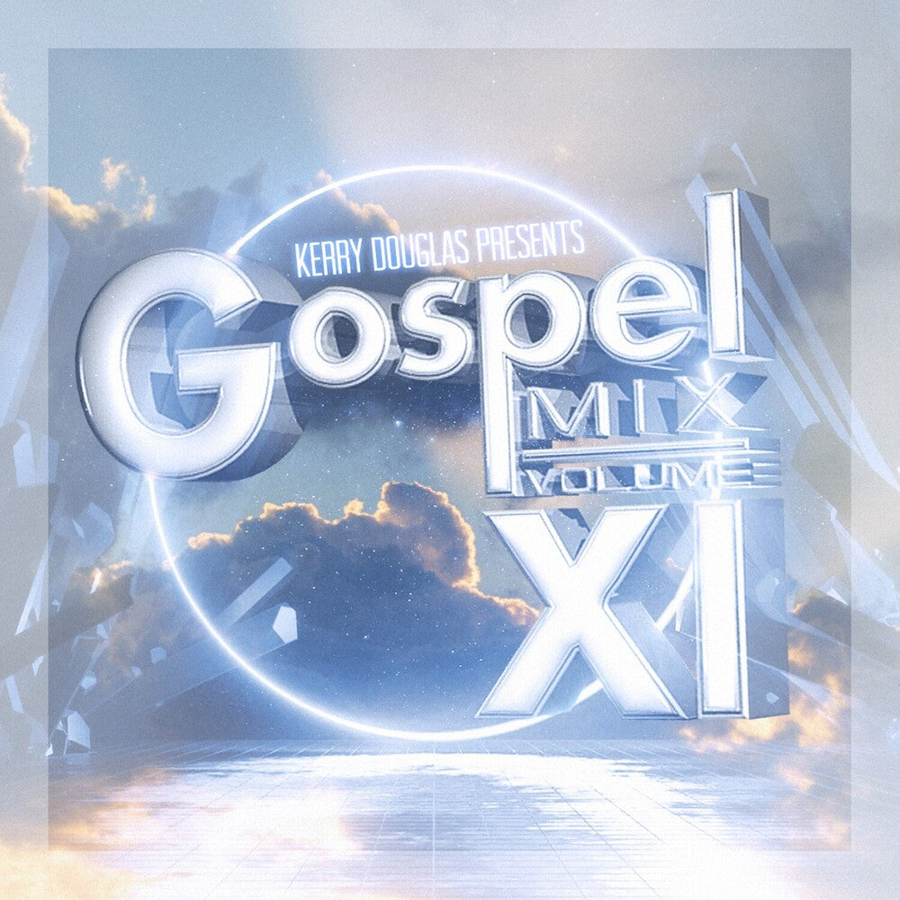 the album cover for Kerry Douglas Presents Gospel Mix Vol 11 / Var - Kerry Douglas Presents: Gospel Mix Vol. 11 / Various