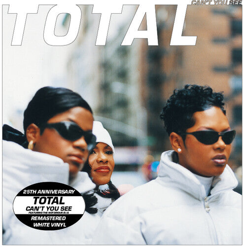 Total - Can't You See (feat. The Notorious B.I.G. & Keith Murray) (25th Anniversary - Remastered) [White] Vinyl Record