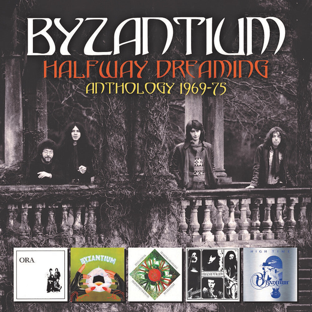 the album cover for Byzantium - Halfway Dreaming: Anthology 1969-1975