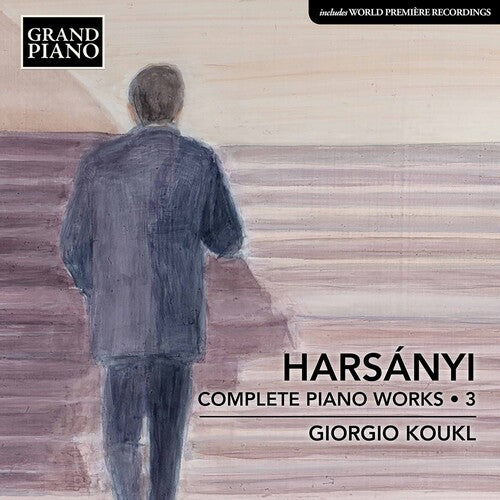 Harsanyi / Koukl - Complete Piano Works 3 - Music CD
