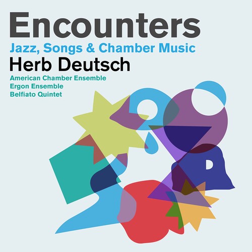 Deutsch / Belfiato Quintet / Ergon Ensemble - Encounters - Music CD