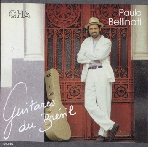 the album cover for PAULO BELLINATI - Guitares Du Bresil