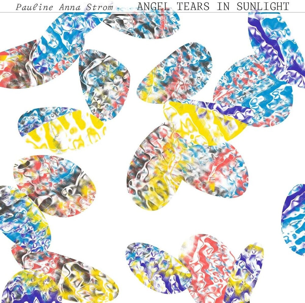 Pauline Anna Strom - Angel Tears in Sunlight [LP] Vinyl Record