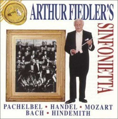 Pachelbel / Handel / Fiedler - Arthur Fiedler's Sinfonietta - Music CD