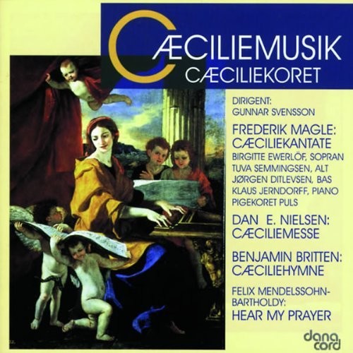 the album cover for Mendelssohn / Britten / Nielsen / Svensson - Ceciliemusik