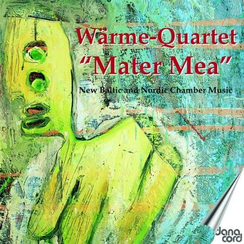 the album cover for Warme-Quartet - Mater Mae: New Baltic & Nortic Chamber Music