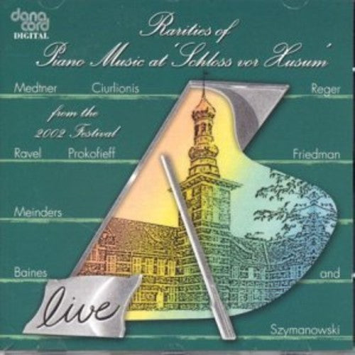 the album cover for Prokofiev / Friedman / Saint-Saens / Tal / Pace - Rarities Of Piano Music At Schloss Vor Husum 2002