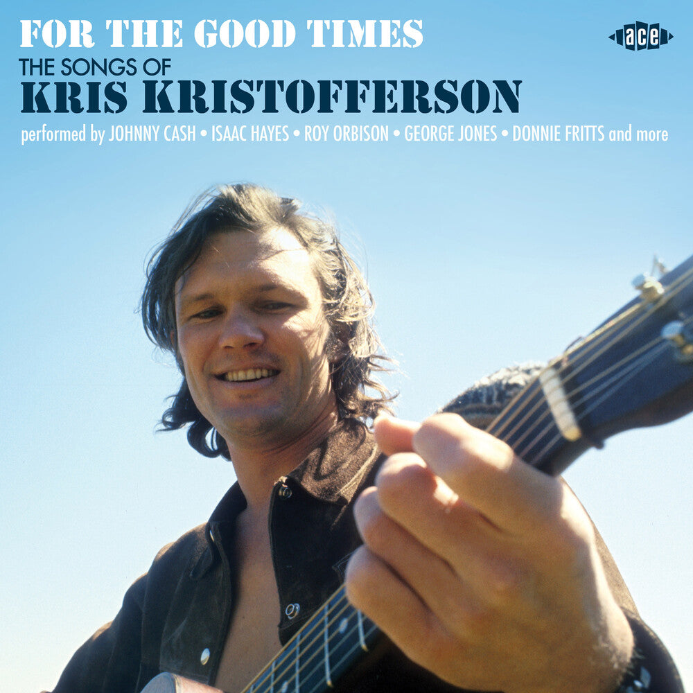 the album cover for For The Good Times: Songs Of Kris Kristofferson - For The Good Times: Songs Of Kris Kristofferson / Various
