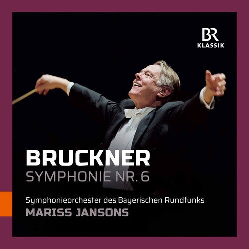 Bruckner / Jansons - Symphony 6 - Music CD