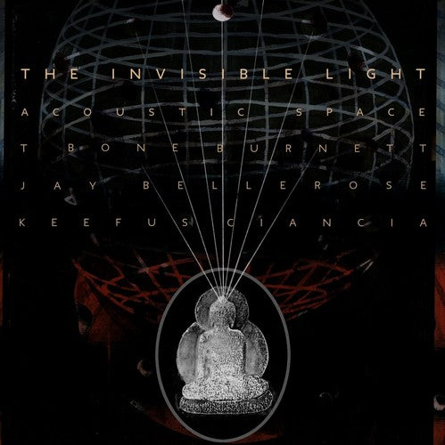 Burnett,t-bone / Bellerose,jay / Ciancia,keefus - Invisible Light: Acoustic Space - Music CD