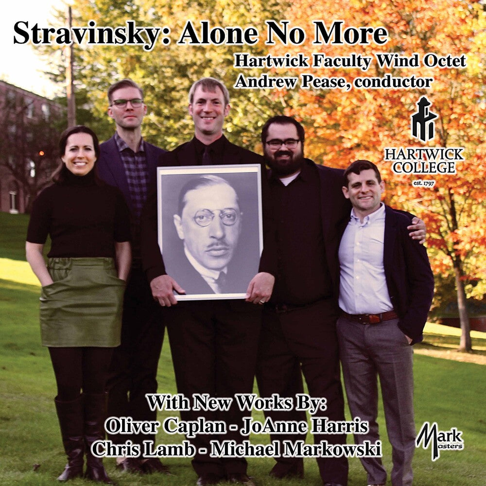 the album cover for Stravinsky / Hartwick Faculty Wind Octet / Pease - Alone No More