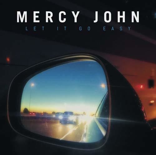 the album cover for Mercy John - Let It Go Easy