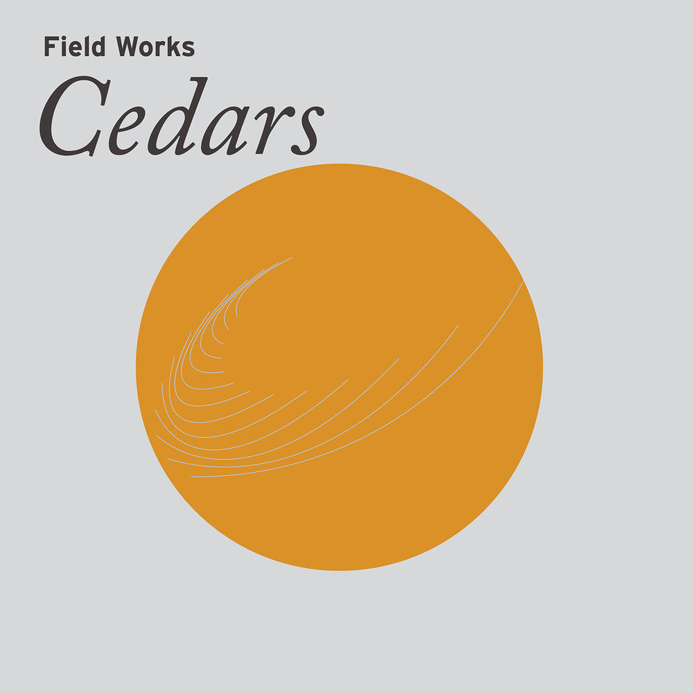 Field Works - Cedars [LP] Vinyl Record