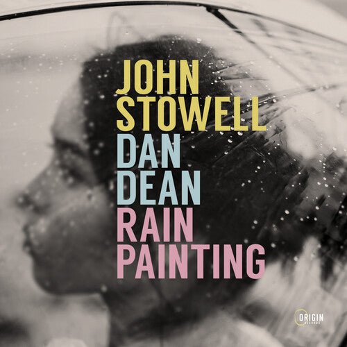 Stowell,john / Dean,dan - Rain Painting - Music CD