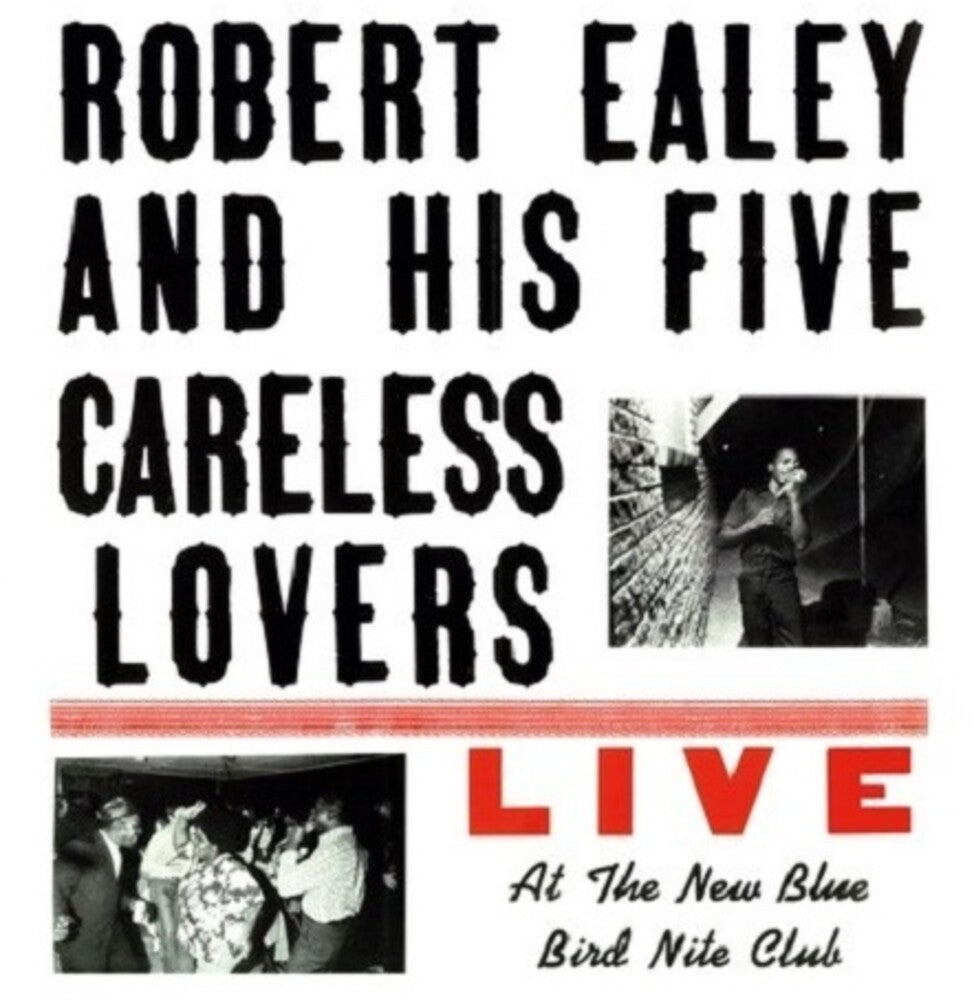 Robert Ealey  / His Five Careless Lovers - Live At The New Blue Bird Nite Club (Blue) [180 Gram] Vinyl Record