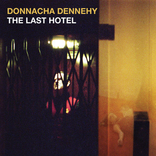 Dennehy / Crash Ensemble / Murfi - Last Hotel - Music CD