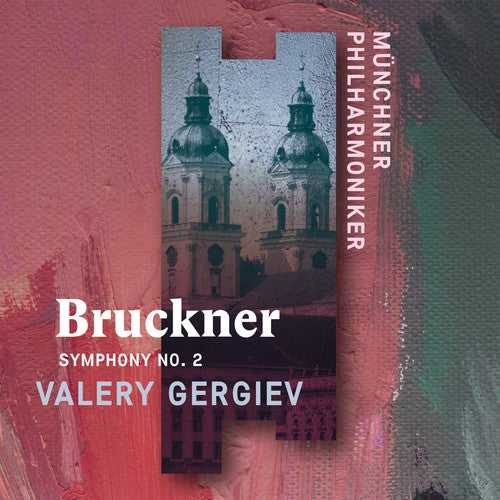 Bruckner / Gergiev,valery - Anton Bruckner: Symphony 2 - Music CD