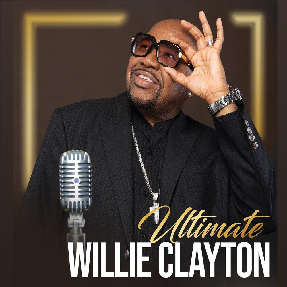 Ultimate Willie Clayton 1 Music CD