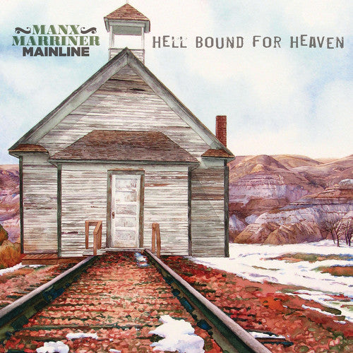 Manx Marriner Mainline - Hell Bound For Heaven [LP] Vinyl Record