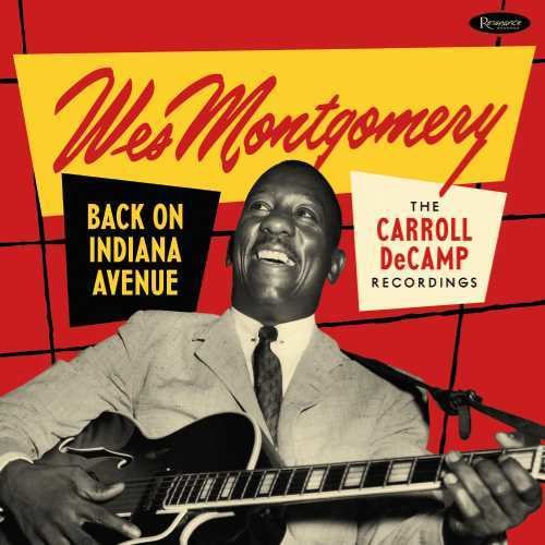Montgomery,wes - Back On Indiana Avenue: Carroll Decamp Recordings - Music CD