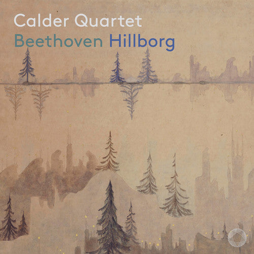 Beethoven / Calder Quartet - Beethoven & Hillborg - Super Audio CD