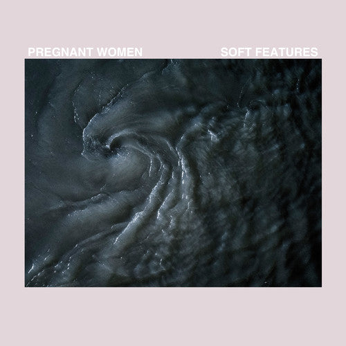 Pregnant Women - Soft Features Vinyl Record