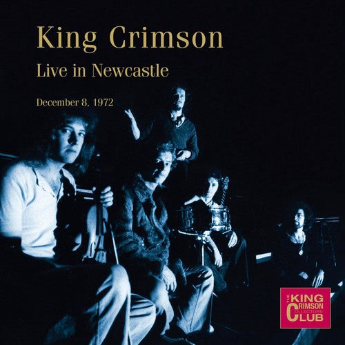 King Crimson - Live In Newcastle December 8 1972 - Music CD