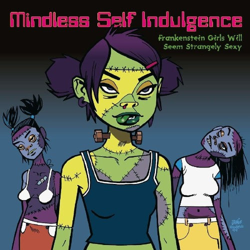 Mindless Self Indulgence - Frankenstein Girls Will Seem Strangely Sexy - Vinyl Record