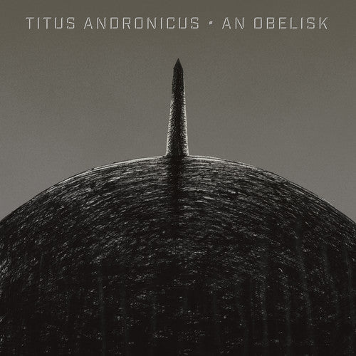 Titus Andronicus - An Obelisk Vinyl Record