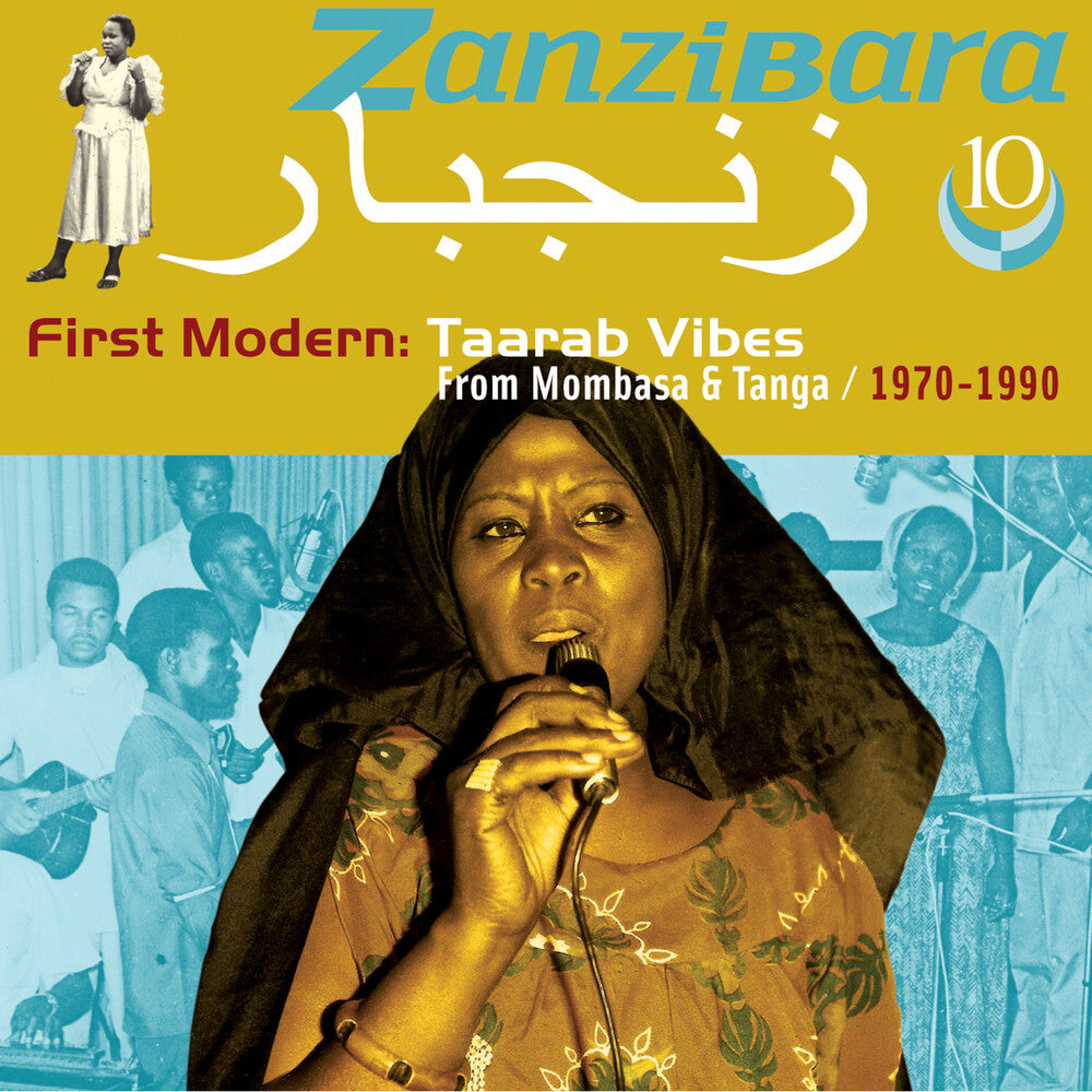 the album cover for Zanzibara 10: First Modern, Taarab Vibes / Various - Zanzibara 10: First Modern, Taarab Vibes From Mombasa & Tanga 1970-1990 (Various Artists)