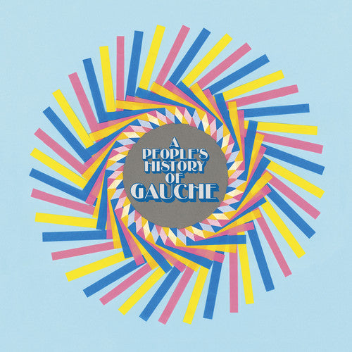 A People's History Of Gauche [LP] Vinyl Record