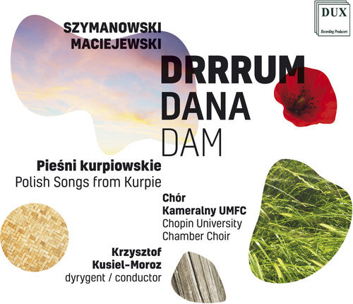 Maciejewski / Chopin University Chamber Choir - Drrrum Dana Dam - Music CD