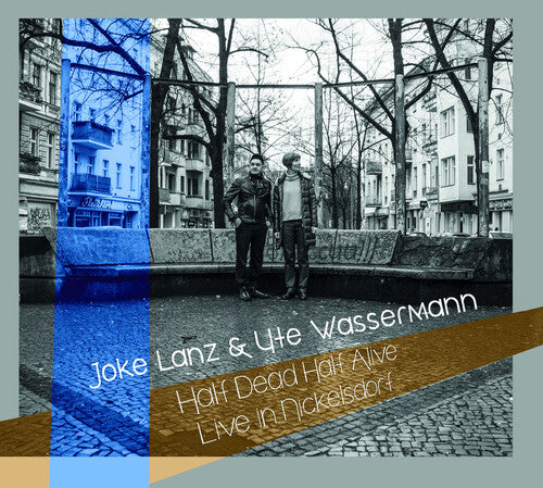 Lanz,joke / Wassermann,ute - Half Dead Half Alive (live In Nickelsdorf) - Music CD