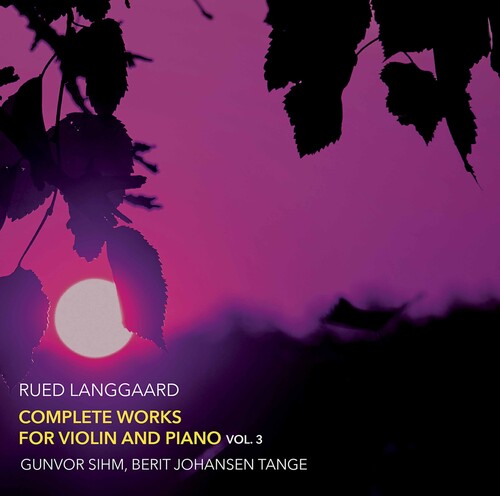 Langgaard / Sihm / Tange - Complete Works For Violin 3 - Music CD