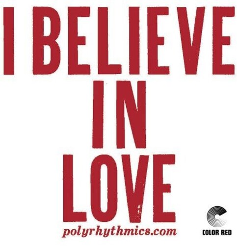 Polyrhythmics - I Believe In Love Vinyl Record