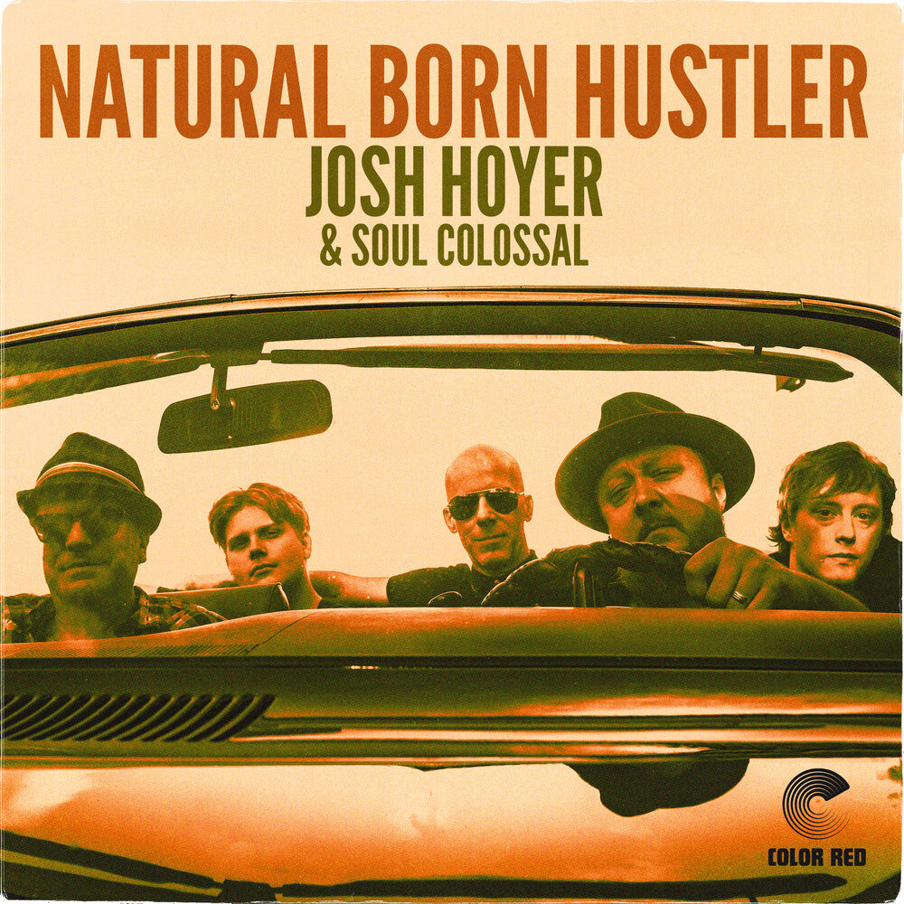 the album cover for Josh Hoyer  / Soul Colossal - Natural Born Hustler [Digipak]