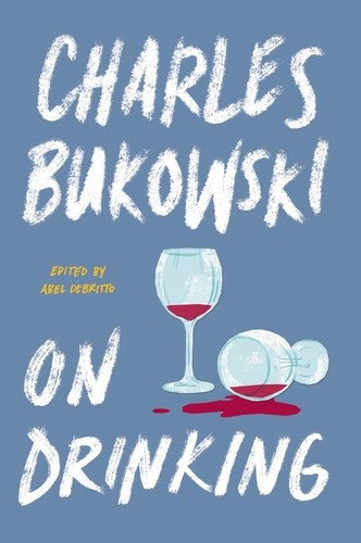 Bukowski,charles - On Drinking - Books